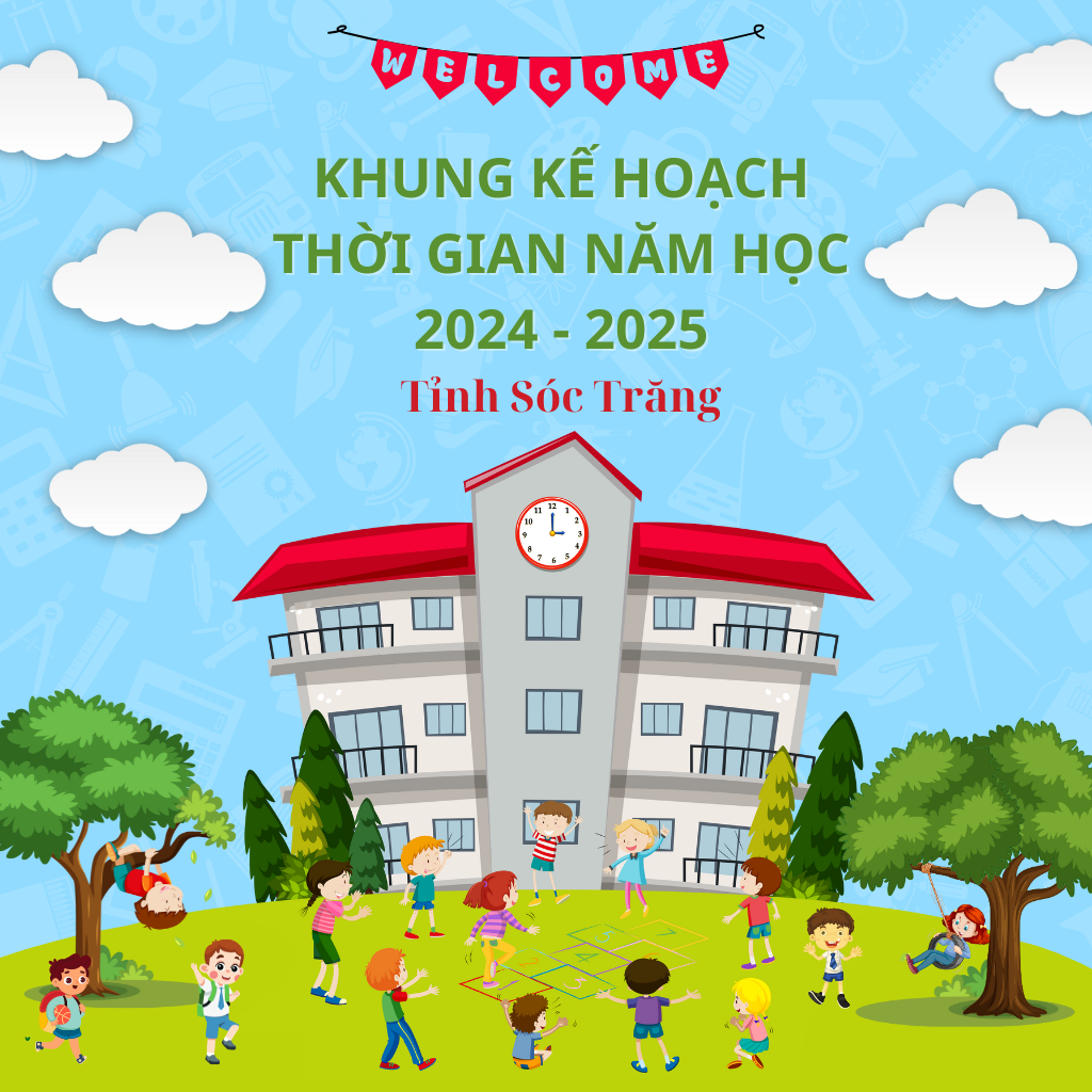 Khung kế hoạch thời gian năm học 2024-2025 tỉnh Sóc Trăng
